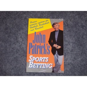 John Patrick's Sports Betting: Proven Winning Systems for Football, Basketball and Baseball