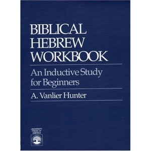 Biblical Hebrew Workbook: An Inductive Study for Beginners