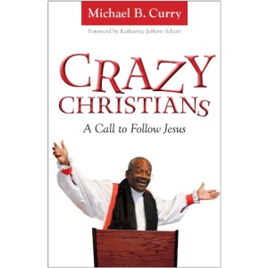 Crazy Christians: A Call to Follow Jesus