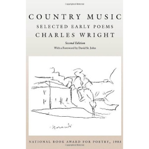 Country Music: Selected Early Poems (Wesleyan Poetry)