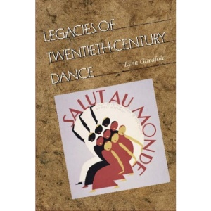 Legacies of Twentieth-century Dance