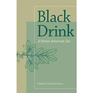 Black Drink: A Native American Tea