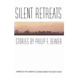 Silent Retreats (Flannery O'Connor Award for Short Fiction): Stories: 99
