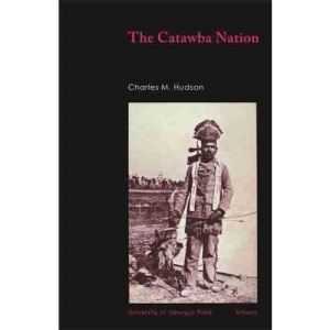 The Catawba Nation (University of Georgia Monographs)