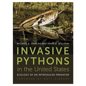 Invasive Pythons in the United States: Ecology of an Introduced Predator (Wormsloe Foundation Nature Book)