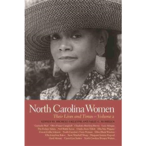 North Carolina Women: Volume 2: Their Lives and Times (Southern Women : Their Lives and Times): Their Lives and Times - Volume 2: 14