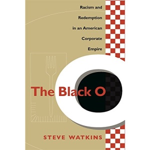 The Black O: Racism and Redemption in an American Corporate Empire
