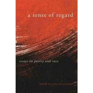 A Sense of Regard: Essays on Poetry and Race