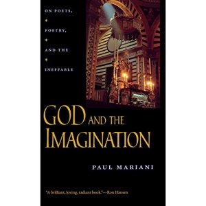 God and the Imagination: On Poets, Poetry, and the Ineffable