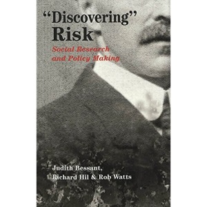Discovering Risk: Social Research and Policy Making (Eruptions: New Feminism Across the Disciplines)