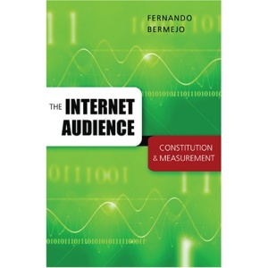 The Internet Audience: Constitution & Measurement (Digital Formations)