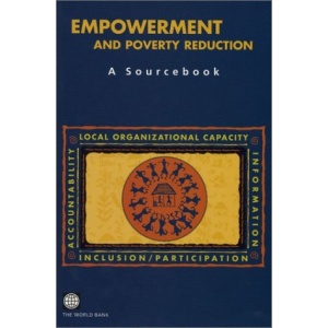 Empowerment and Poverty Reduction: A Sourcebook (Directions in Development)