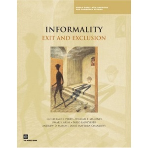 Informality: exit and exclusion (World Bank Latin American and Caribbean studies)