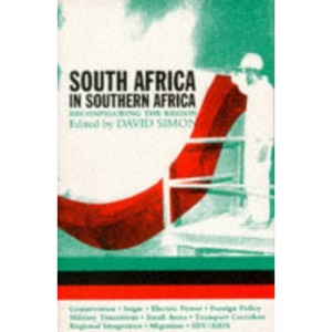 South Africa in Southern Africa: Reconfiguring the Region