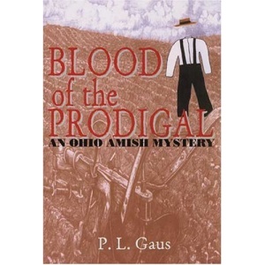 Blood of the Prodigal (Ohio Amish Mysteries)