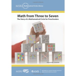 Math from Three to Seven: The Story of a Mathematical Circle for Preschoolers (Msri Mathematical Circles Library)