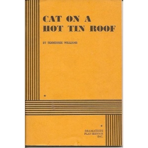 Cat on a Hot Tin Roof: A Play in 3 Acts