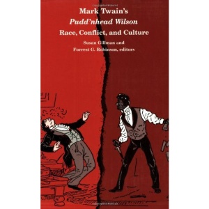 Mark Twain's Pudd'nhead Wilson: Race, Conflict and Culture