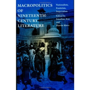 Macropolitics of Nineteenth-century Literature: Nationalism, Exoticism, Imperialism (New Americanists)