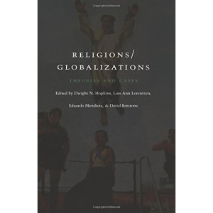 Religions/globalizations: Theories and Cases