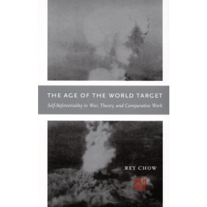 The Age of the World Target: Self-referentiality in War, Theory and Comparative Work (Next Wave Provocations)