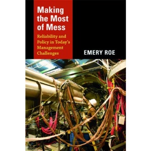 Making the Most of Mess: Reliability and Policy in Today's Management Challenges
