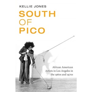 South of Pico: African American Artists in Los Angeles in the 1960s and 1970s