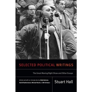 Selected Political Writings (Stuart Hall: Selected Writings)