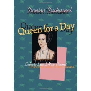 Queen for a Day: Selected and New Poems (Pitt Poetry) (Pitt Poetry Series)