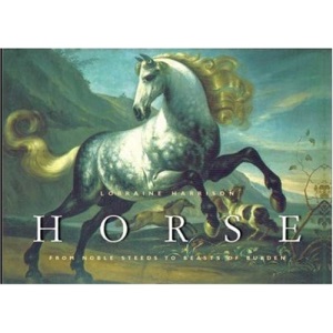 Horse: From Noble Steeds to Beasts of Burden