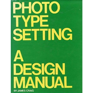 Phototypesetting: A Design Manual