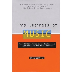 This Business ofMusic (10th Edition) (This Business of Music: Definitive Guide to the Music Industry)