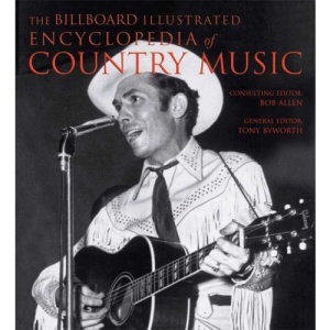 The Billboard Illustrated Encyclopedia of Country Music