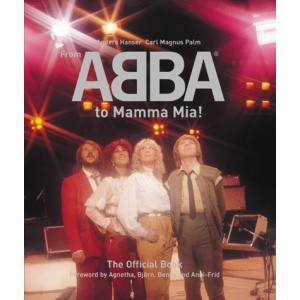 From Abba to Mamma MIA!: The Official Book