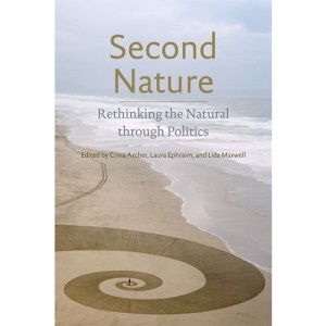 Second Nature: Rethinking the Natural Through Politics (Fordham University Press)