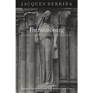 For Strasbourg: Conversations of Friendship and Philosophy