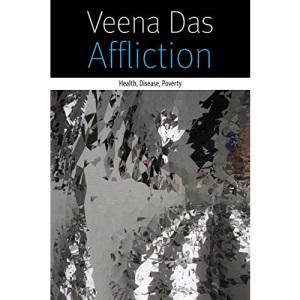 Affliction: Health, Disease, Poverty (Forms of Living)