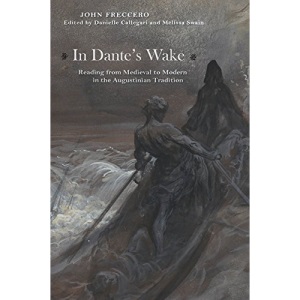 In Dante's Wake: Reading from Medieval to Modern in the Augustinian Tradition