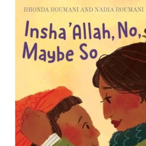 Insha'allah, No, Maybe So