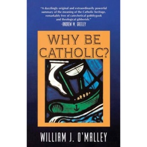 Why be Catholic?