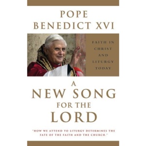 A New Song for the Lord - Pope Bendict XV1