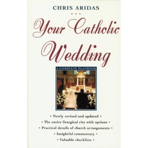 Your Catholic Wedding: A Complete Plan-book