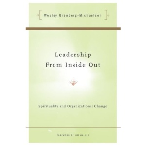 Leadership from Inside Out: Spirituality and Organisational Change