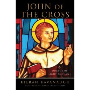 John of the Cross: Doctor of Light and Love (Crossroad Spiritual Legacy)