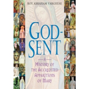 God-Sent: A History of the Accredited Apparitions of Mary