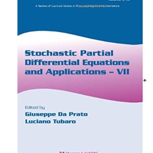 Stochastic Partial Differential Equations and Applications - VII (Lecture Notes in Pure and Applied Mathematics)