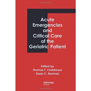 Acute Emergencies and Critical Care of the Geriatric Patient