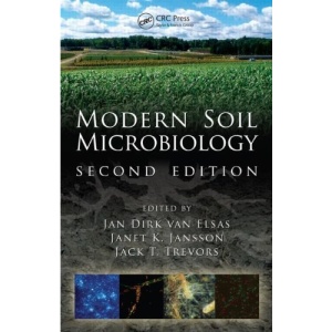 Modern Soil Microbiology 2e (Books in Soils, Plants, and the Environment)