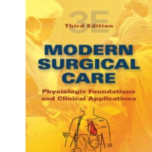 Modern Surgical Care: Physiologic Foundations and Clinical Applications