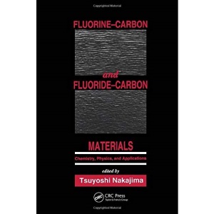Fluorine-Carbon and Fluoride-Carbon Materials: Chemistry, Physics, and Applications